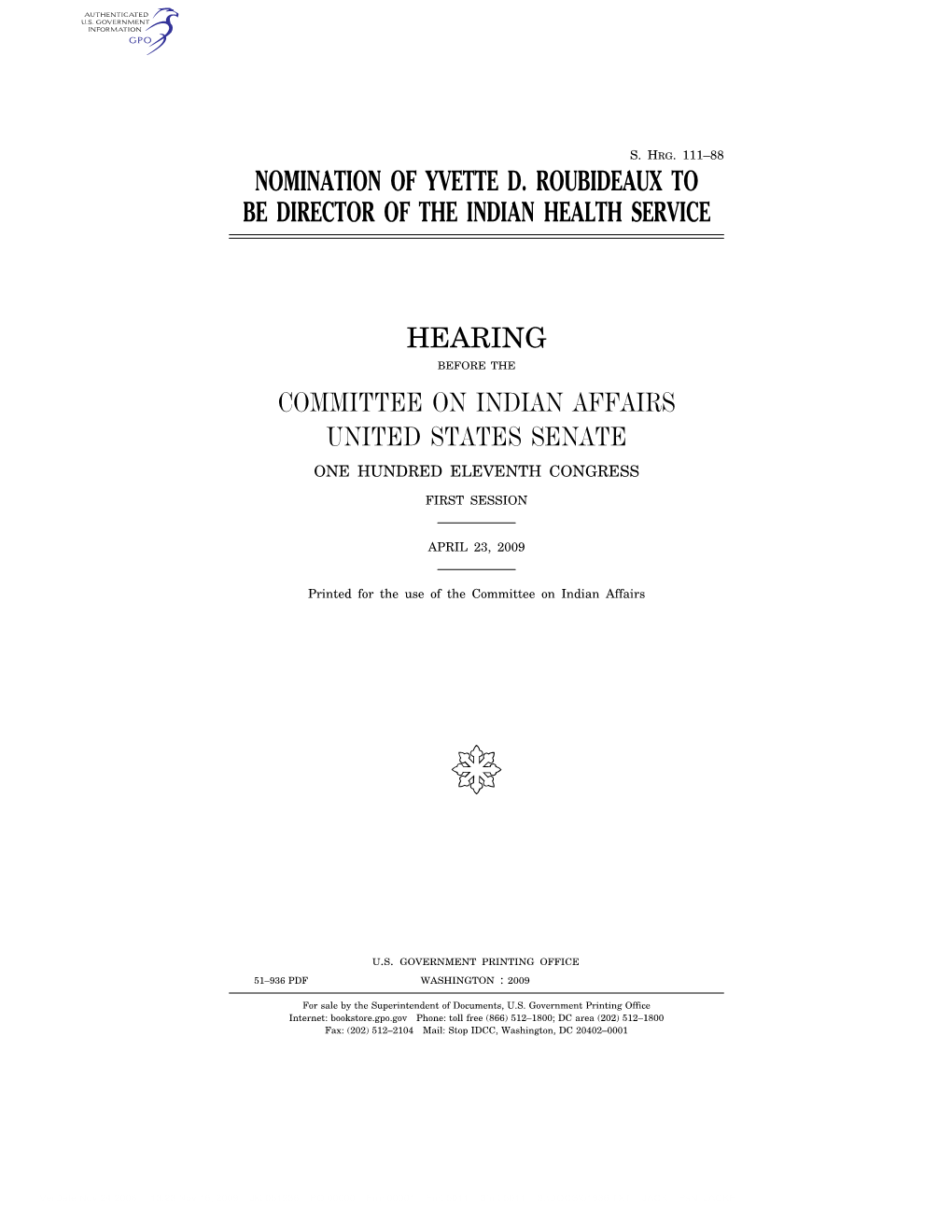 Nomination of Yvette D. Roubideaux to Be Director of the Indian Health Service Hearing Committee on Indian Affairs United States