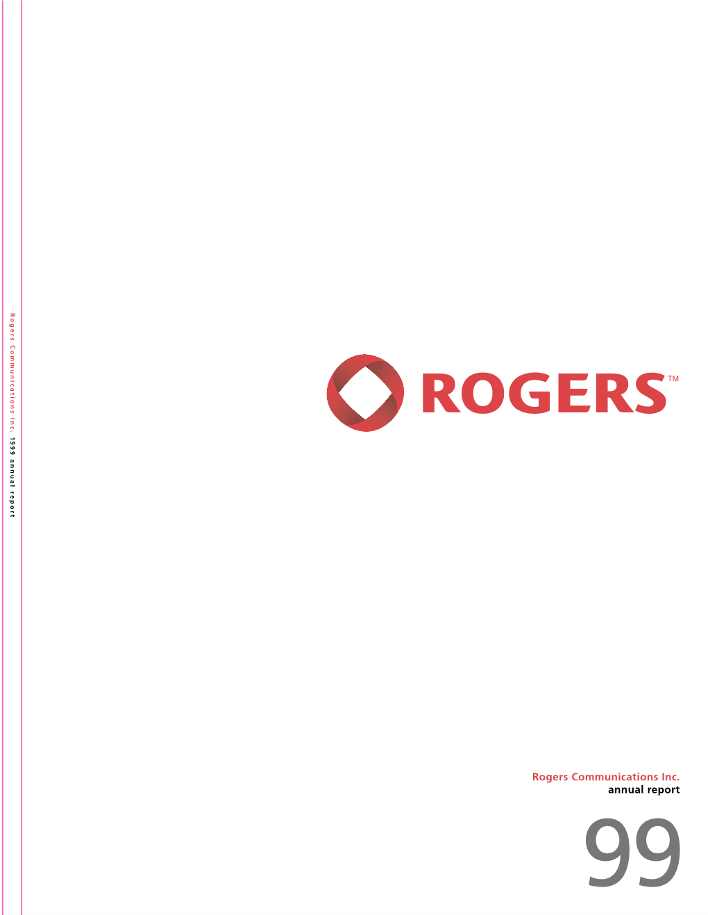 Rogers Communications Inc. Annual Report 99