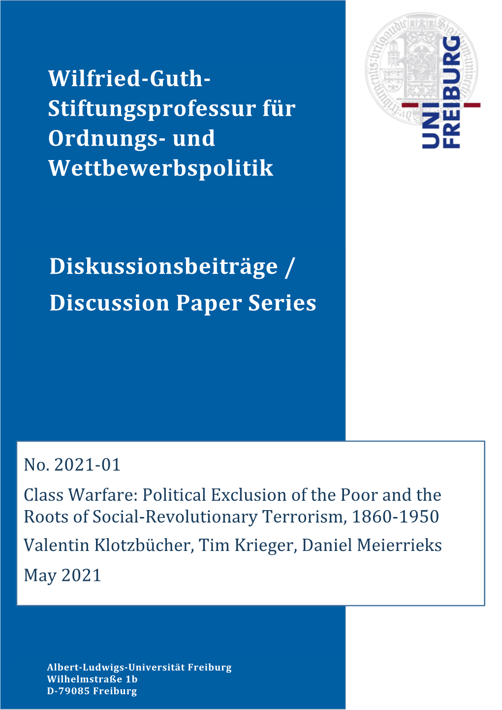 Political Exclusion of the Poor and the Roots of Social-Revolutionary Terrorism, 1860-1950 Valentin Klotzbücher, Tim Krieger, Daniel Meierrieks May 2021