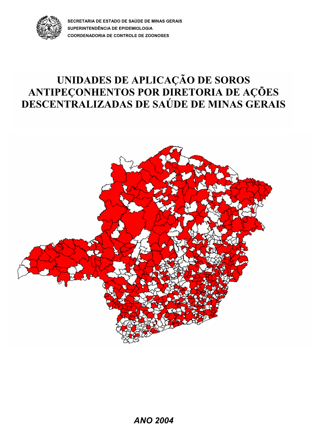 Unidades De Aplicação De Soros Antipeçonhentos Por Diretoria De Ações Descentralizadas De Saúde De Minas Gerais