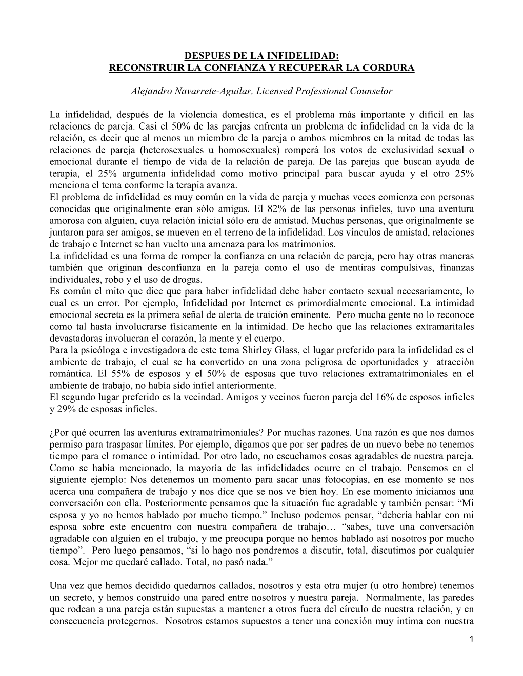 DESPUES DE LA INFIDELIDAD: RECONSTRUIR LA CONFIANZA Y RECUPERAR LA CORDURA Alejandro Navarrete-Aguilar, Licensed Professional Co