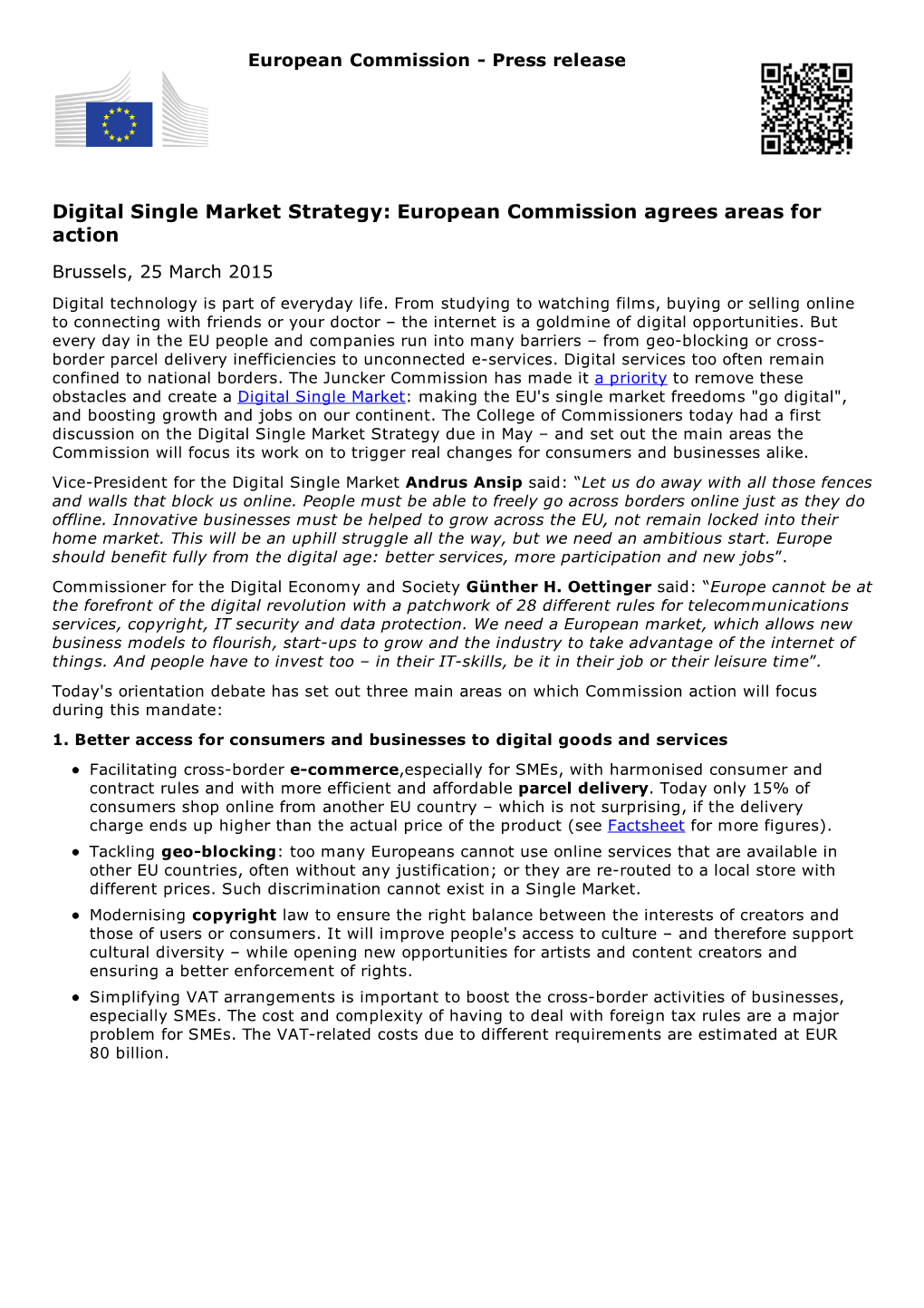 Digital Single Market Strategy: European Commission Agrees Areas for Action Brussels, 25 March 2015 Digital Technology Is Part of Everyday Life