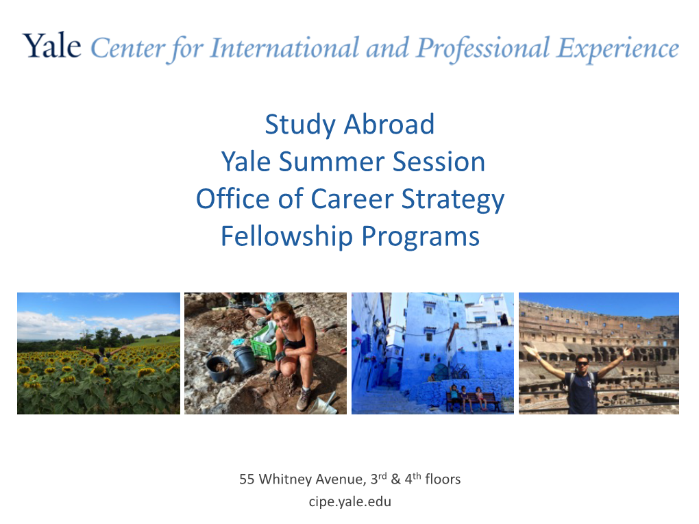 Study Abroad Yale Summer Session Office of Career Strategy Fellowship Programs