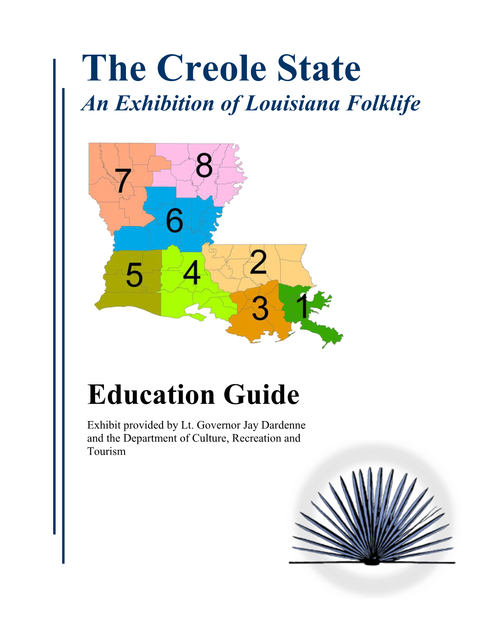 The Creole State an Exhibition of Louisiana Folklife