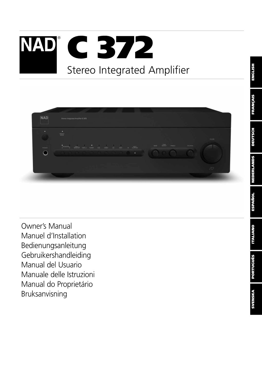 Stereo Integrated Amplifier ENGLISH FRANÇAIS DEUTSCH NEDERLANDS ESPAÑOL