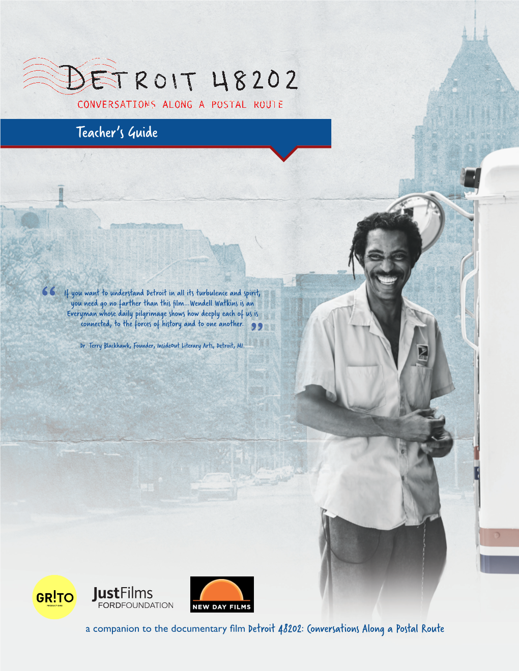 A Companion to the Documentary Film Detroit 48202: Conversations Along a Postal Route DETROIT 48202: CONVERSATIONS ALONG a POSTAL ROUTE Table of Contents