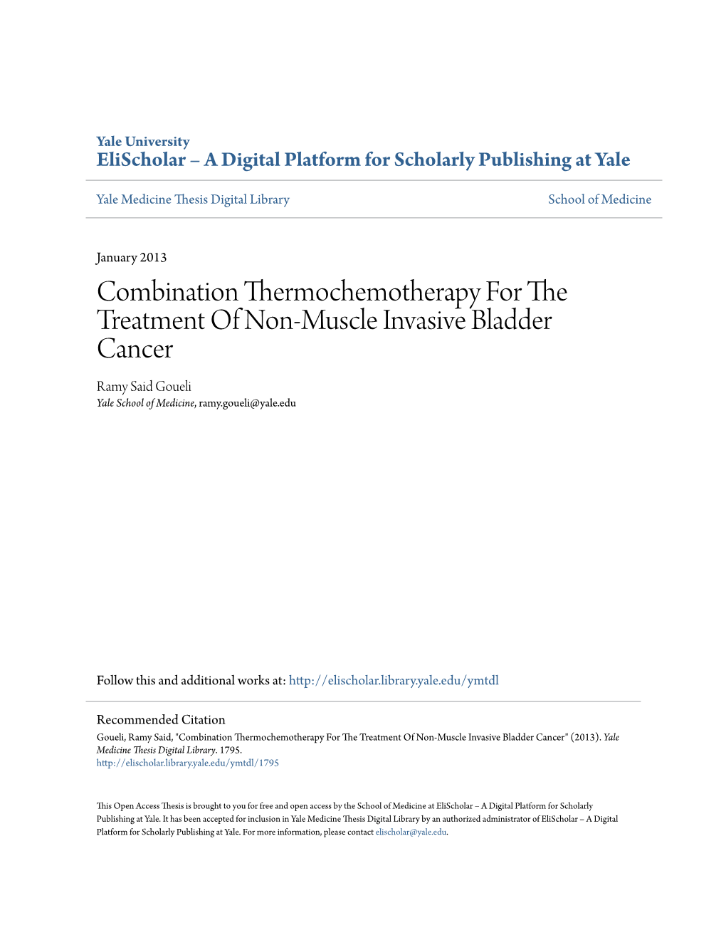 Combination Thermochemotherapy for the Treatment of Non-Muscle Invasive Bladder Cancer Ramy Said Goueli Yale School of Medicine, Ramy.Goueli@Yale.Edu