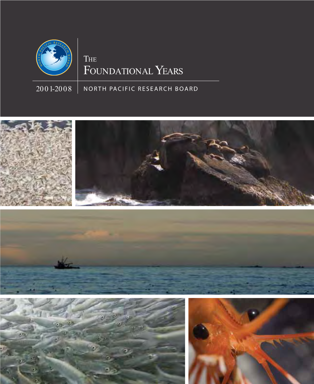 Foundational Years 2001-2008 North Pacific Research Board