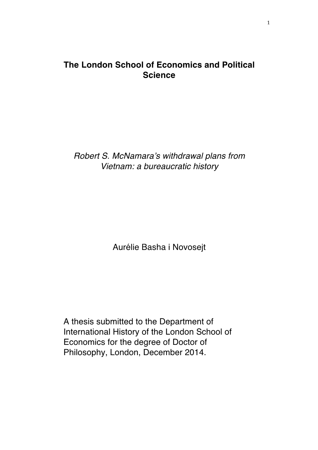 The London School of Economics and Political Science Robert S. Mcnamaraʼs Withdrawal Plans from Vietnam: a Bureaucratic History