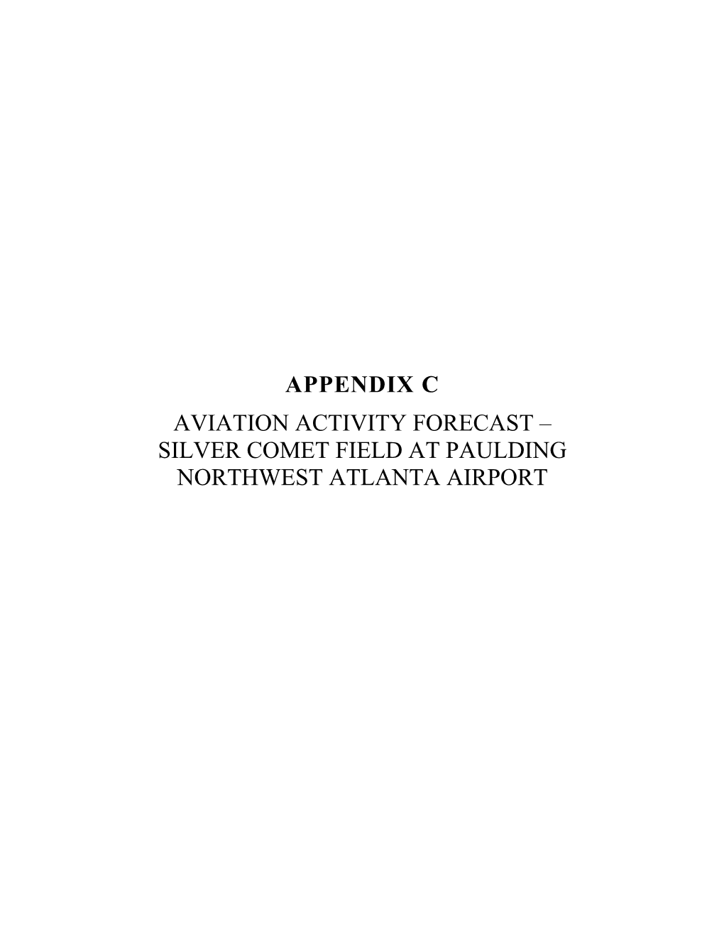 Appendix C Aviation Activity Forecast – Silver Comet Field at Paulding Northwest Atlanta Airport