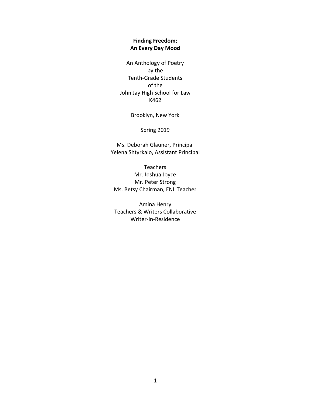 1 Finding Freedom: an Every Day Mood an Anthology of Poetry by the Tenth-Grade Students of the John Jay High School for Law K4