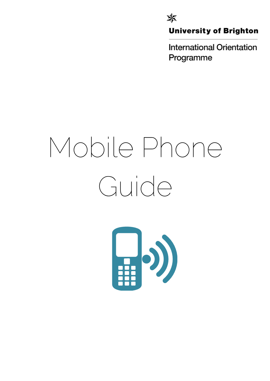 Mobile Phone Guide Your Guide to Mobile Phone Use in the UK
