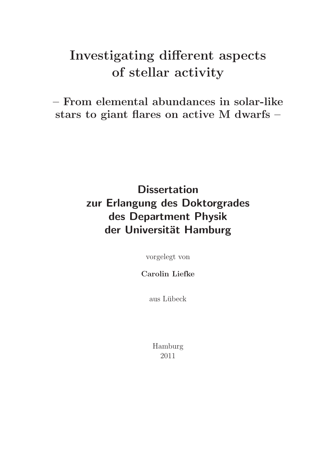 Investigating Different Aspects of Stellar Activity