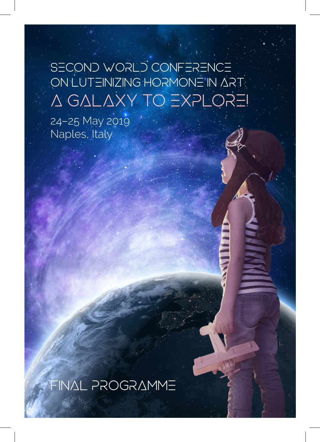 A GALAXY to EXPLORE! 24–25 May 2019 Naples, Italy