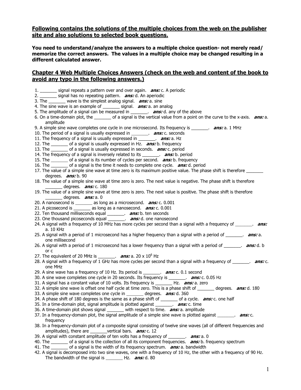 Following Contains the Solutions of the Multiple Choices from the Web on the Publisher Site and Also Solutions to Selected Book Questions