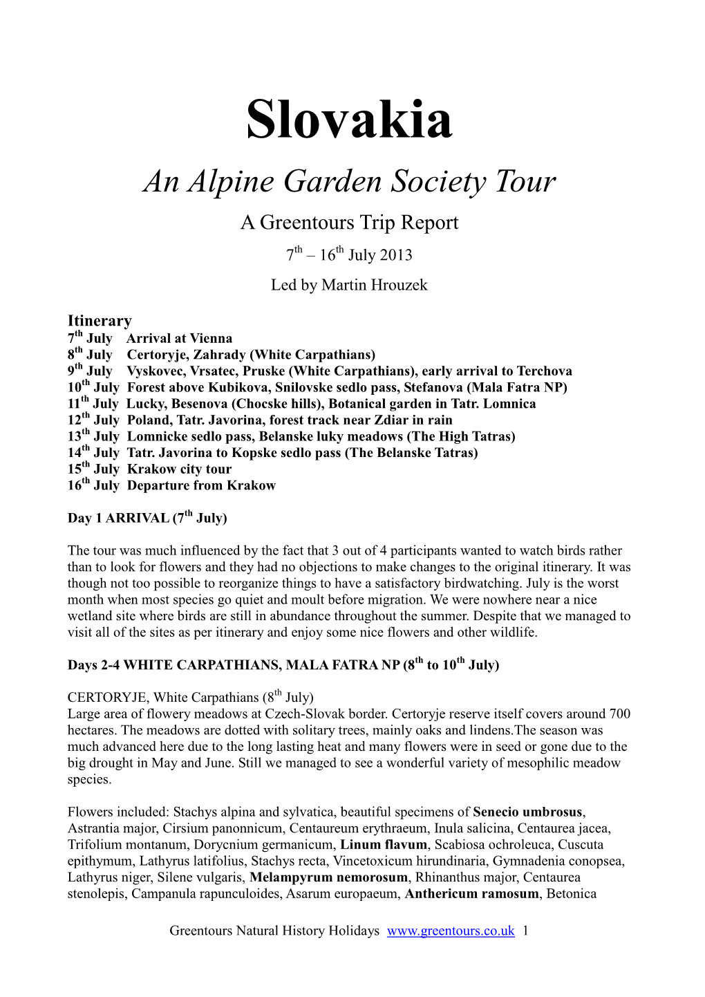 Slovakia Alpine Garden Society Tour Report 2013 Botanical Butterfly Birdwatching Holiday Czech Republic Tatras