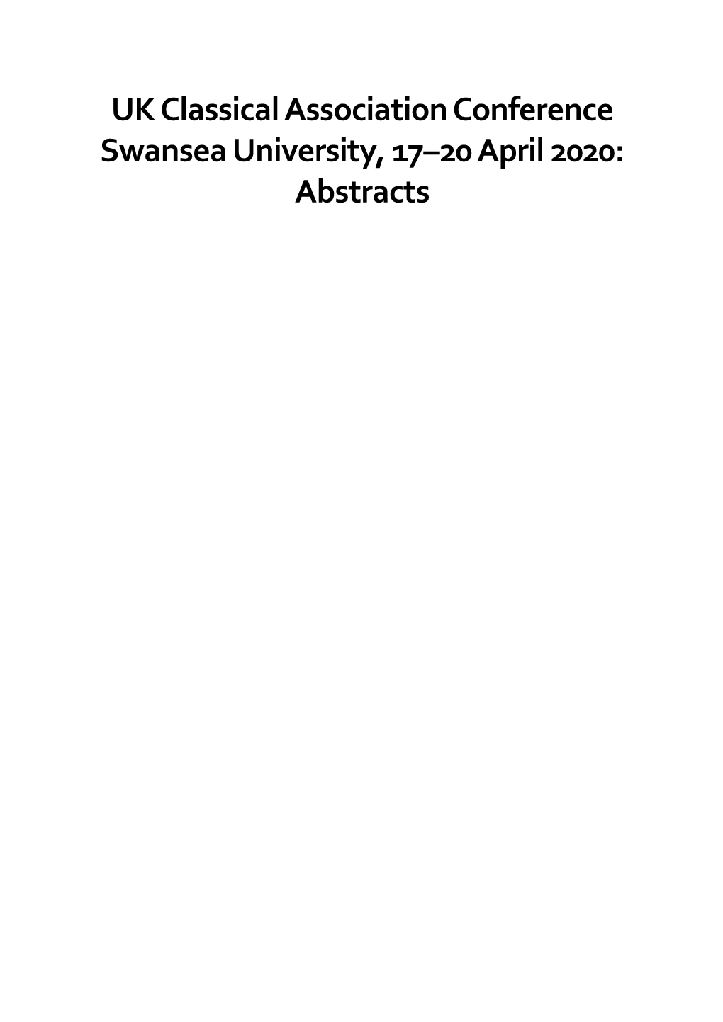 UK Classical Association Conference Swansea University, 17–20 April 2020: Abstracts
