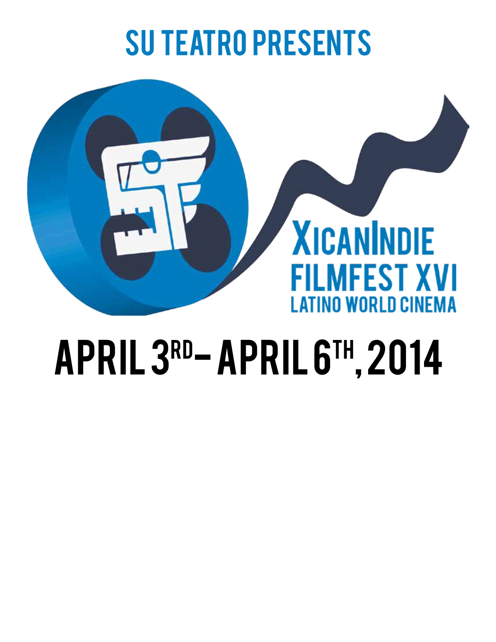 April 3Rd- April 6Th, 2014 About Xicanindie