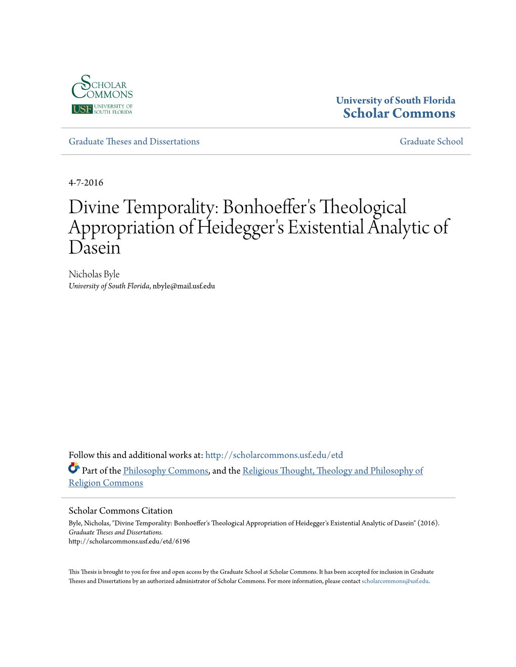 Bonhoeffer's Theological Appropriation of Heidegger's Existential Analytic of Dasein Nicholas Byle University of South Florida, Nbyle@Mail.Usf.Edu