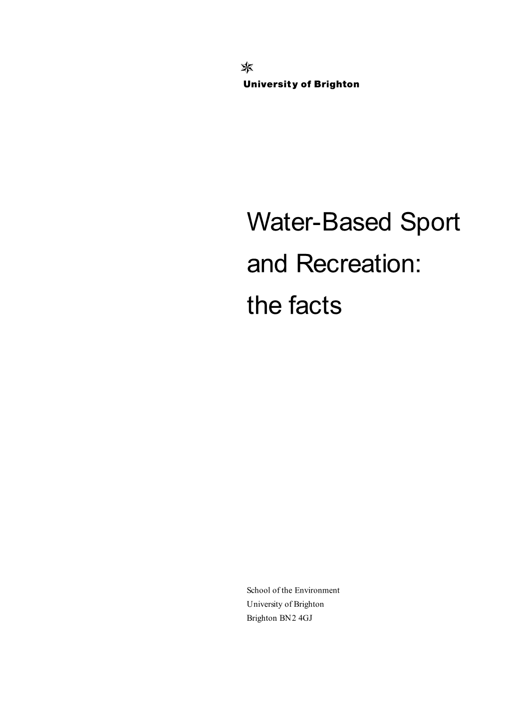 Water-Based Sport and Recreation: the Facts