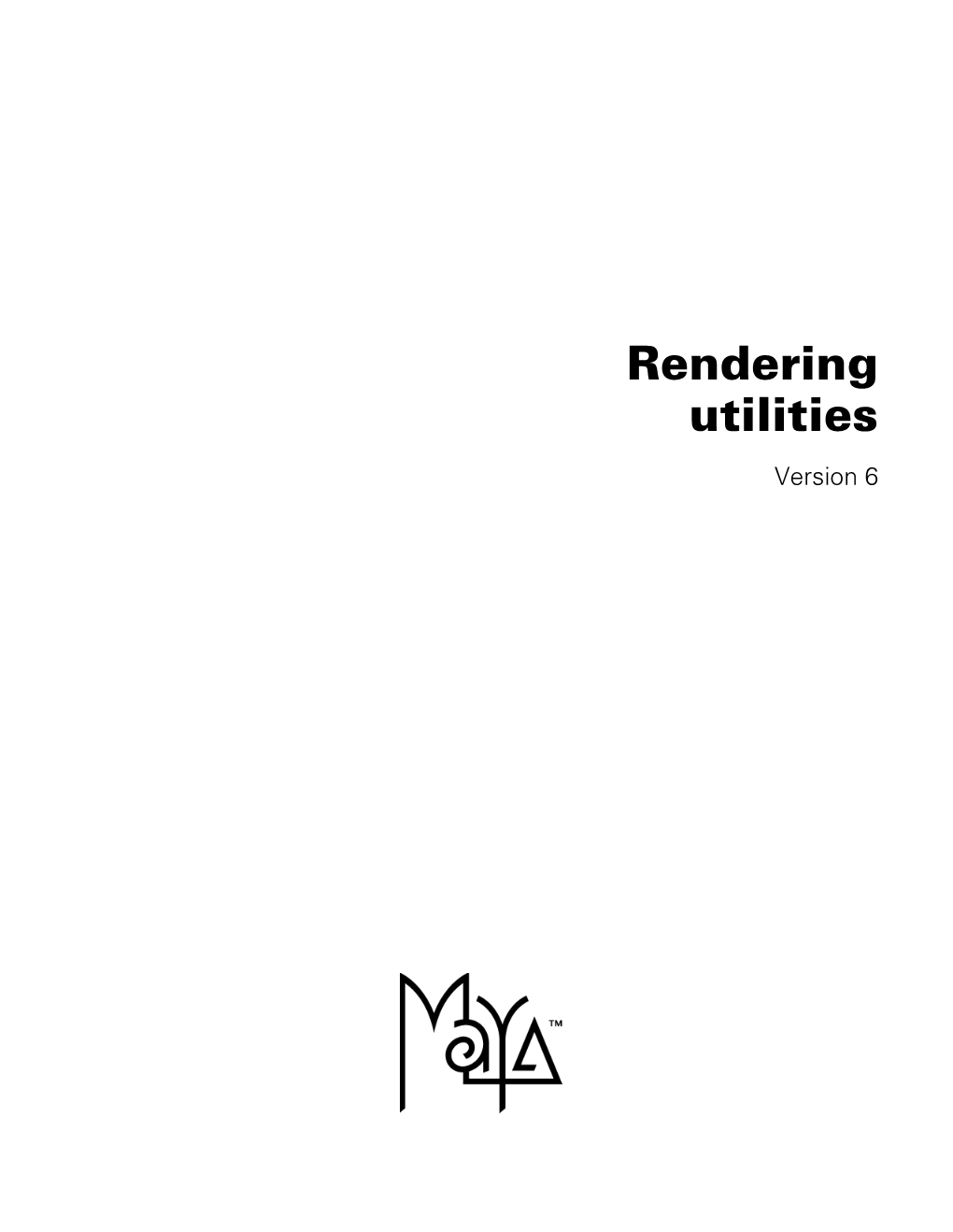 Rendering Utilities Version 6 © Copyright 2004 Alias Systems, a Division of Silicon Graphics Limited (