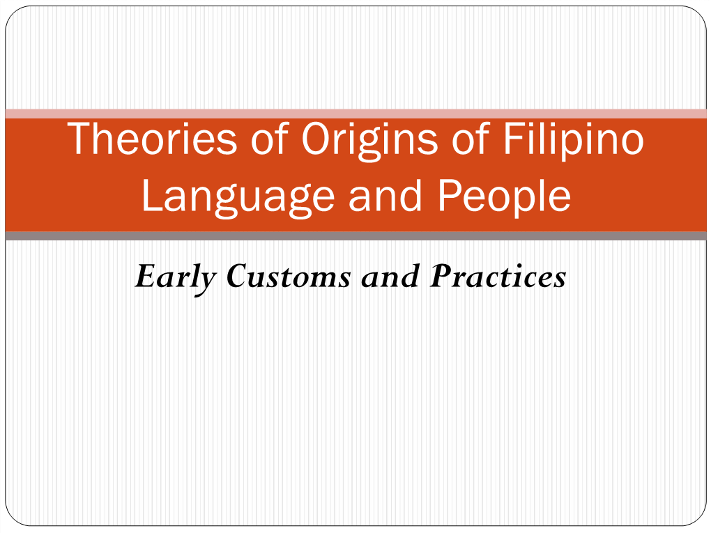 Theories of Origins of Filipino Language and People