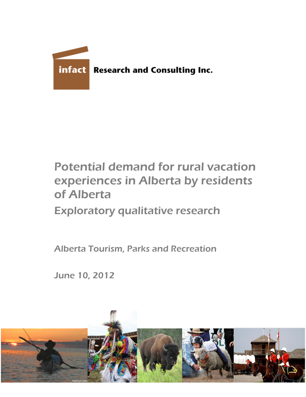 Potential Demand for Rural Vacation Experiences in Alberta by Residents of Alberta Exploratory Qualitative Research