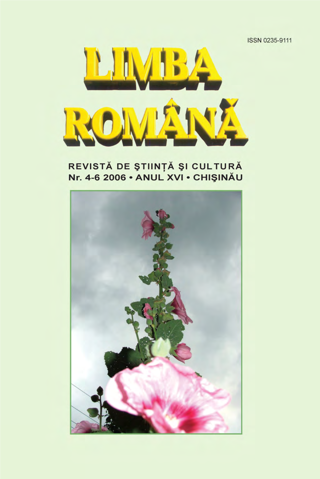 Revista Limba Română – 2006 Contribuţii La Crearea Unui Spaţiu Al Comunicării Libere Între Toţi Cei Interesaţi De Limba, Istoria Şi Cultura Românilor