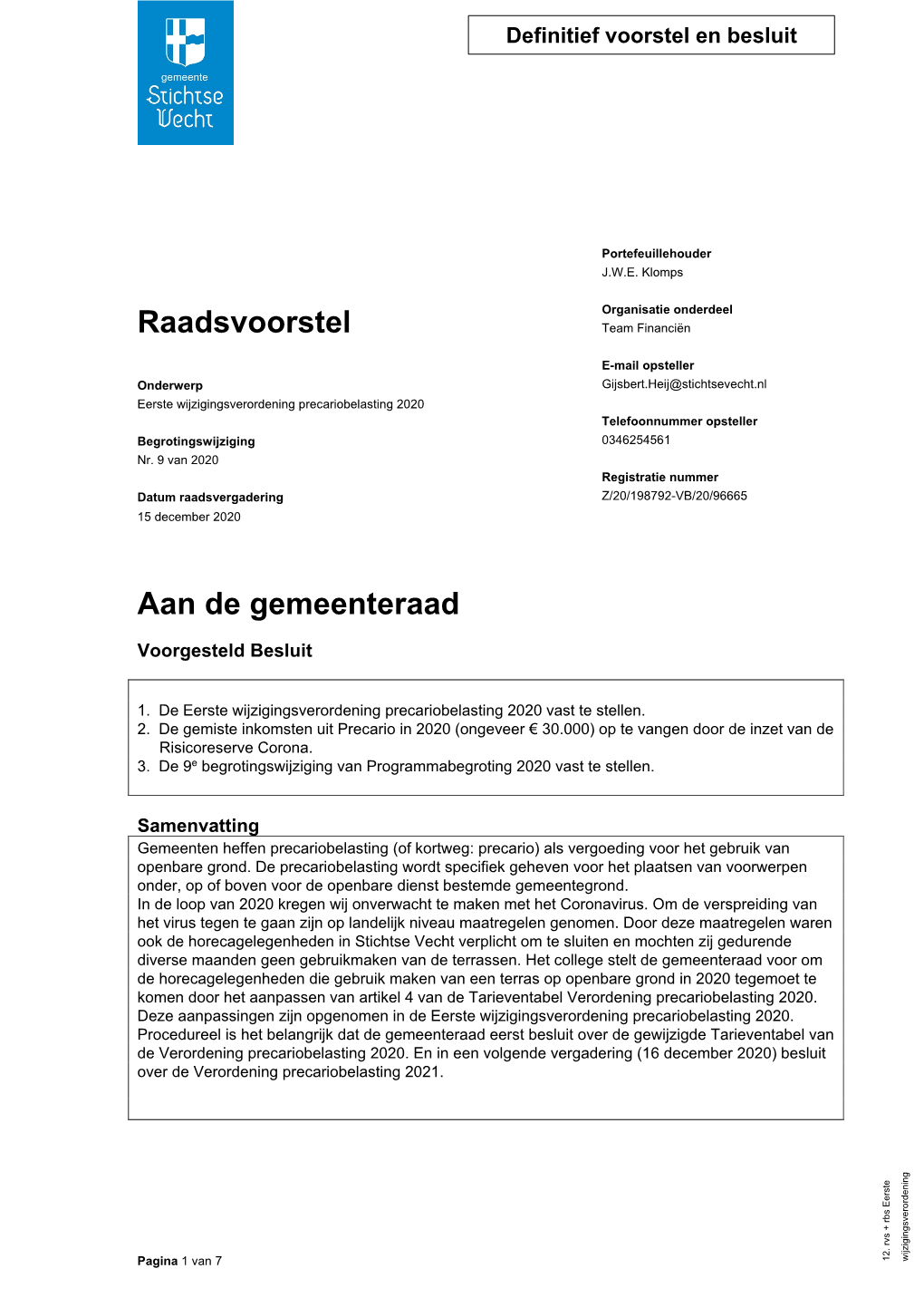 Aan De Gemeenteraad Raadsvoorstel