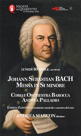Johann Sebastian Bach Messa in Si Minore Andrea Marcondirettore