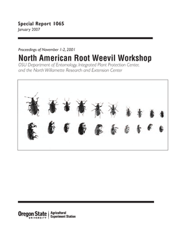 North American Root Weevil Workshop OSU Department of Entomology, Integrated Plant Protection Center, Andthe North Willamette Researchandextension Center