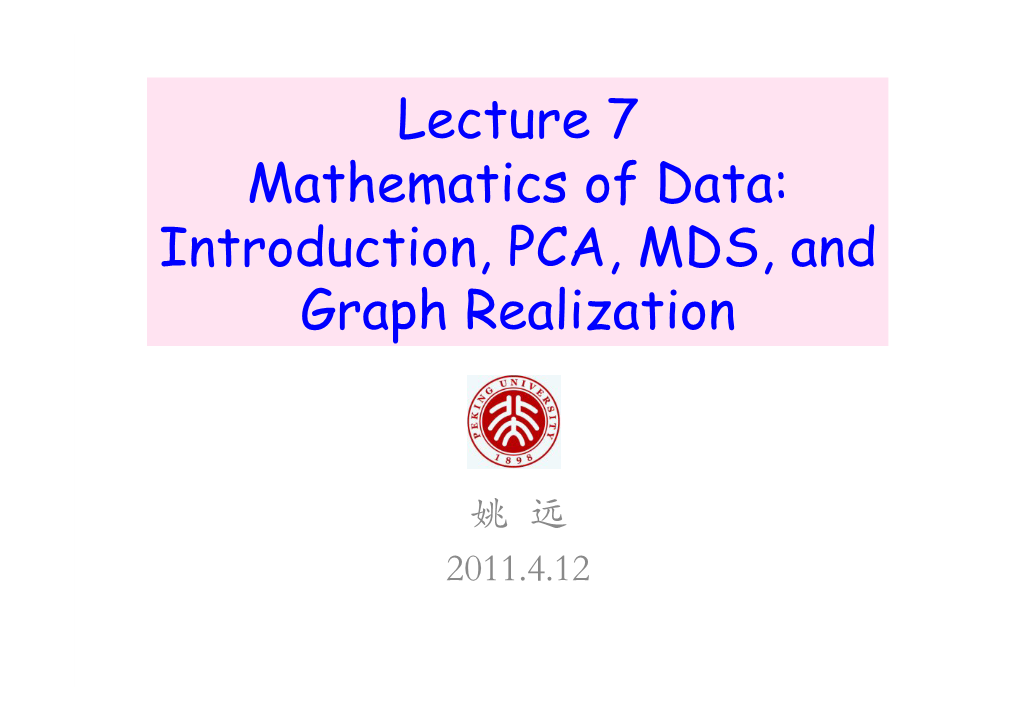 Lecture 7 Mathematics of Data: Introduction, PCA, MDS, and Graph Realization