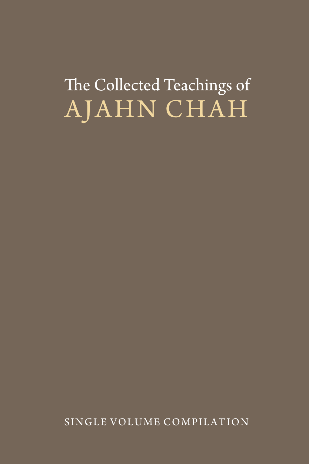 The Collected Teachings of AJAHNCHAH