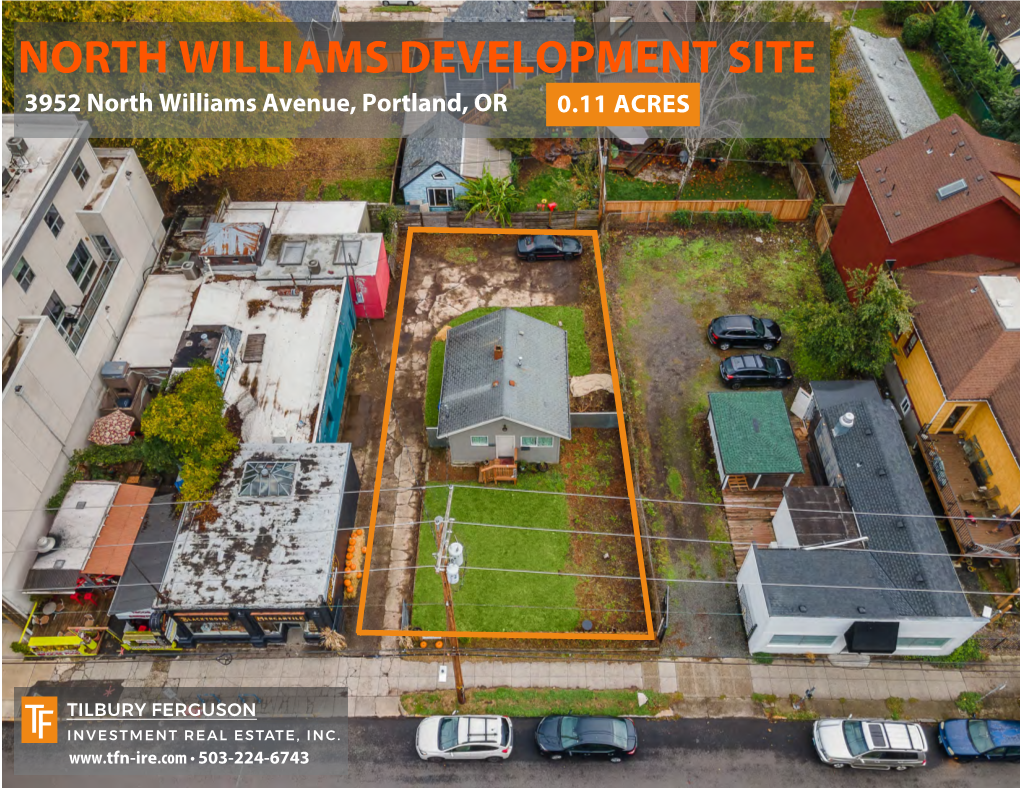 NORTH WILLIAMS DEVELOPMENT SITE 3952 North Williams Avenue, Portland, OR 0.11 ACRES