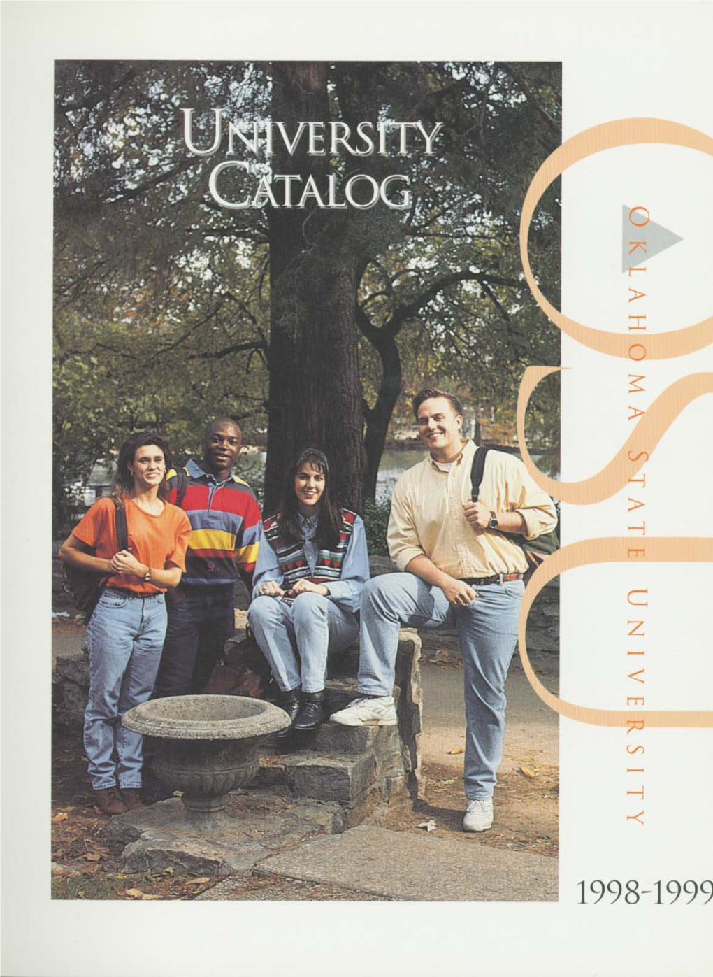 1998-1999 This Catalog Offers Information About the Academic Programs and Support Services of the University