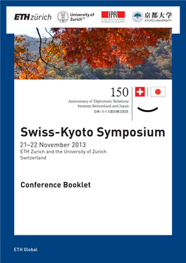 Swiss-Kyoto Symposium 21–22 November 2013 ETH Zurich and the University of Zurich Switzerland
