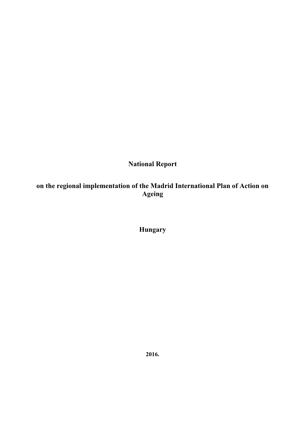 National Report on the Regional Implementation of the Madrid