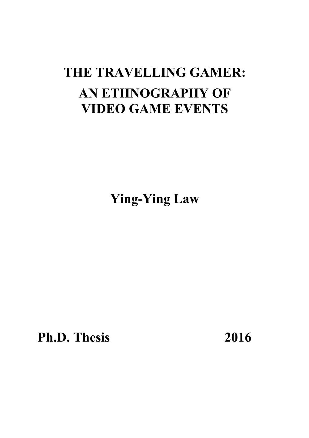 The Travelling Gamer: an Ethnography of Video Game Events