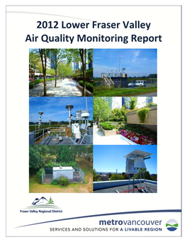 2012 Lower Fraser Valley Air Quality Monitoring Report