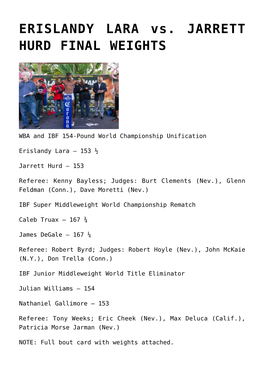 ERISLANDY LARA Vs. JARRETT HURD FINAL WEIGHTS
