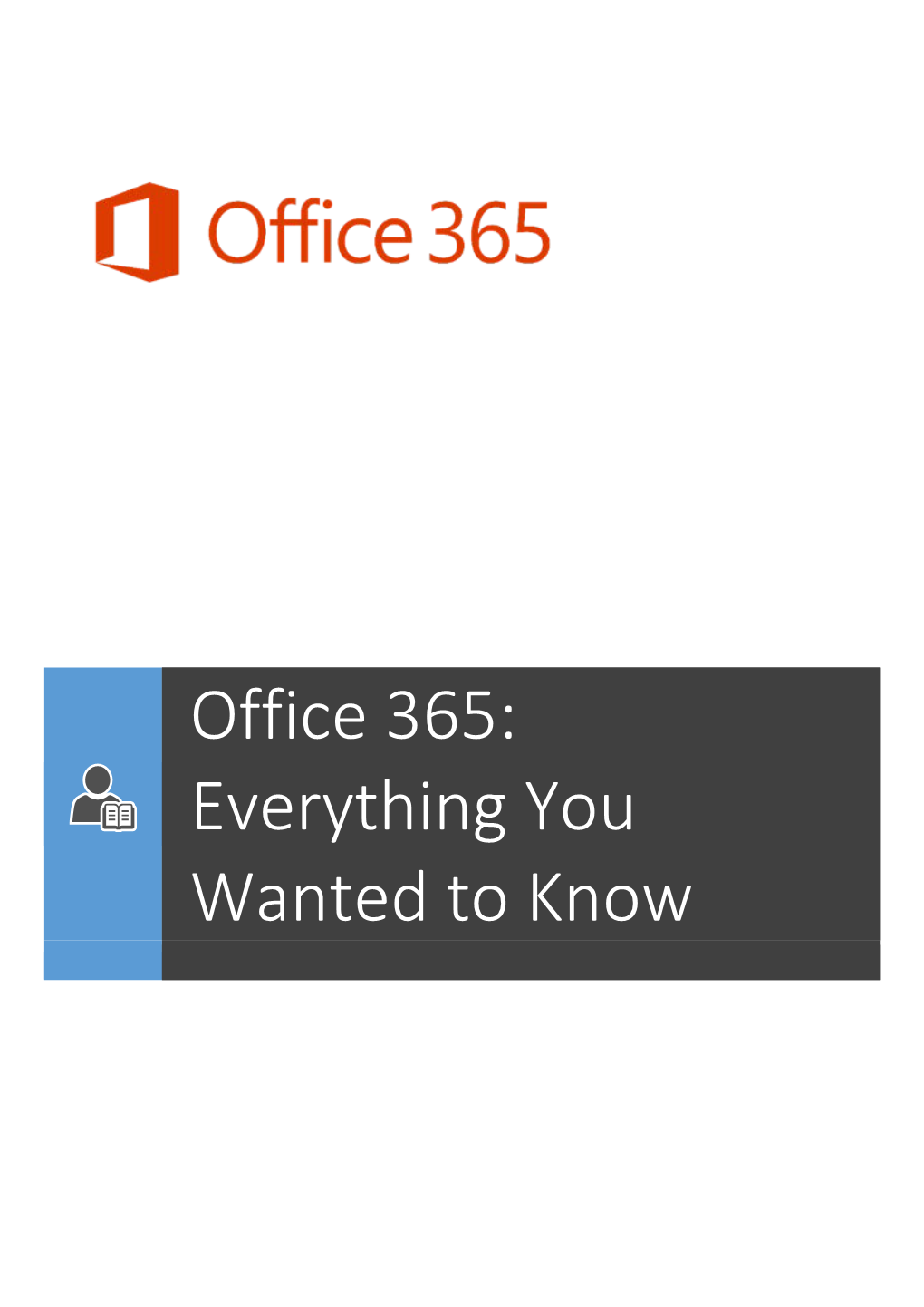 Office 365: Everything You Wanted to Know