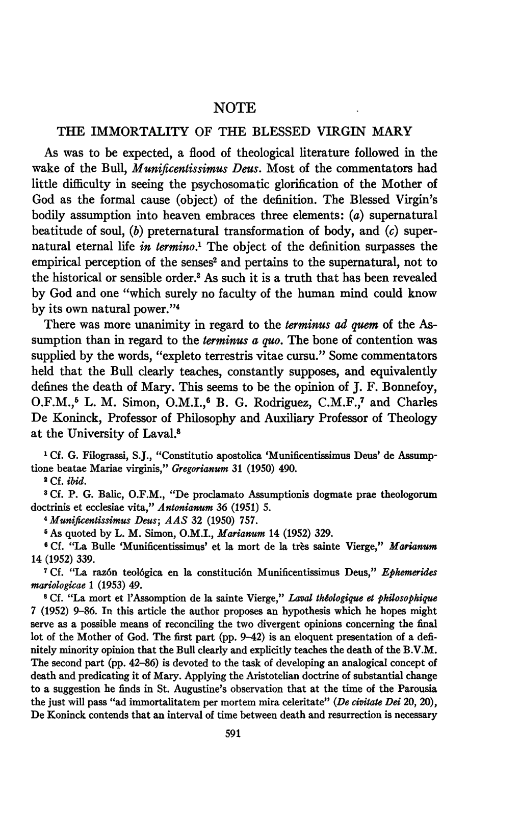 THE IMMORTALITY of the BLESSED VIRGIN MARY As Was to Be Expected, a Flood of Theological Literature Followed in the Wake of the Bull, Munificentissimus Deus