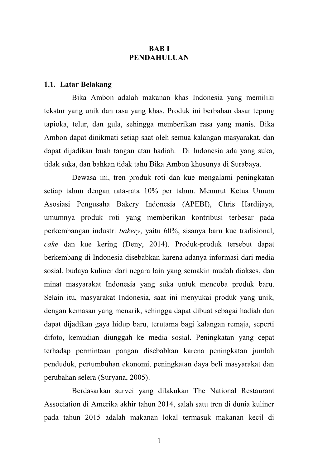 1 BAB I PENDAHULUAN 1.1. Latar Belakang Bika Ambon Adalah