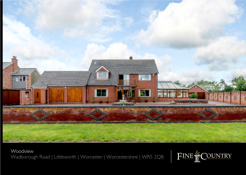 Woodview Wadborough Road | Littleworth | Worcester | Worcestershire | WR5 2QB