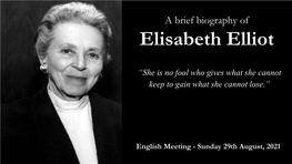 A Brief Biography of Elisabeth Elliot