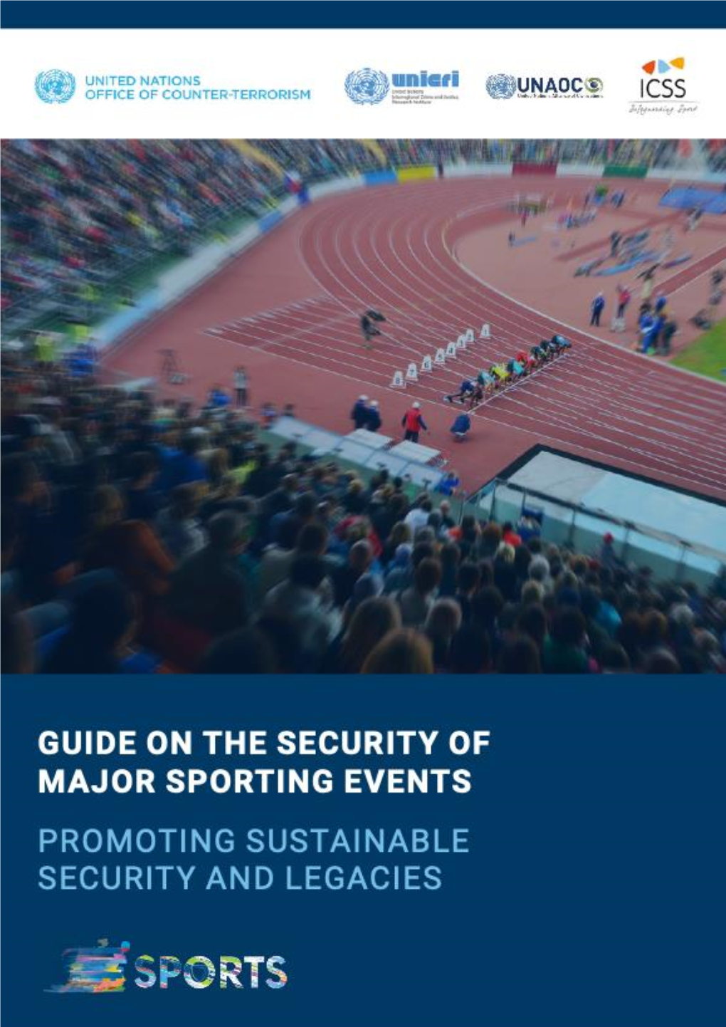 Guide on the Security of Major Sporting Events: Promoting Sustainable Security and Legacies