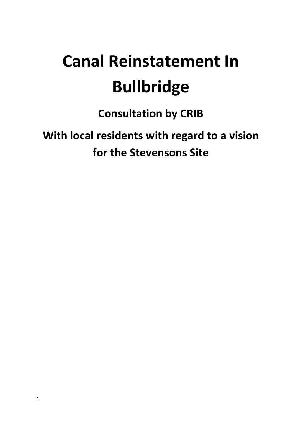 Canal Reinstatement in Bullbridge Consultation by CRIB with Local Residents with Regard to a Vision for the Stevensons Site