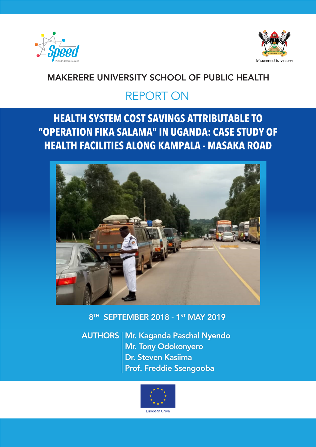 Report on Health System Cost Savings Attributable to “Operation Fika Salama” in Uganda: Case Study of Health Facilities Along Kampala - Masaka Road
