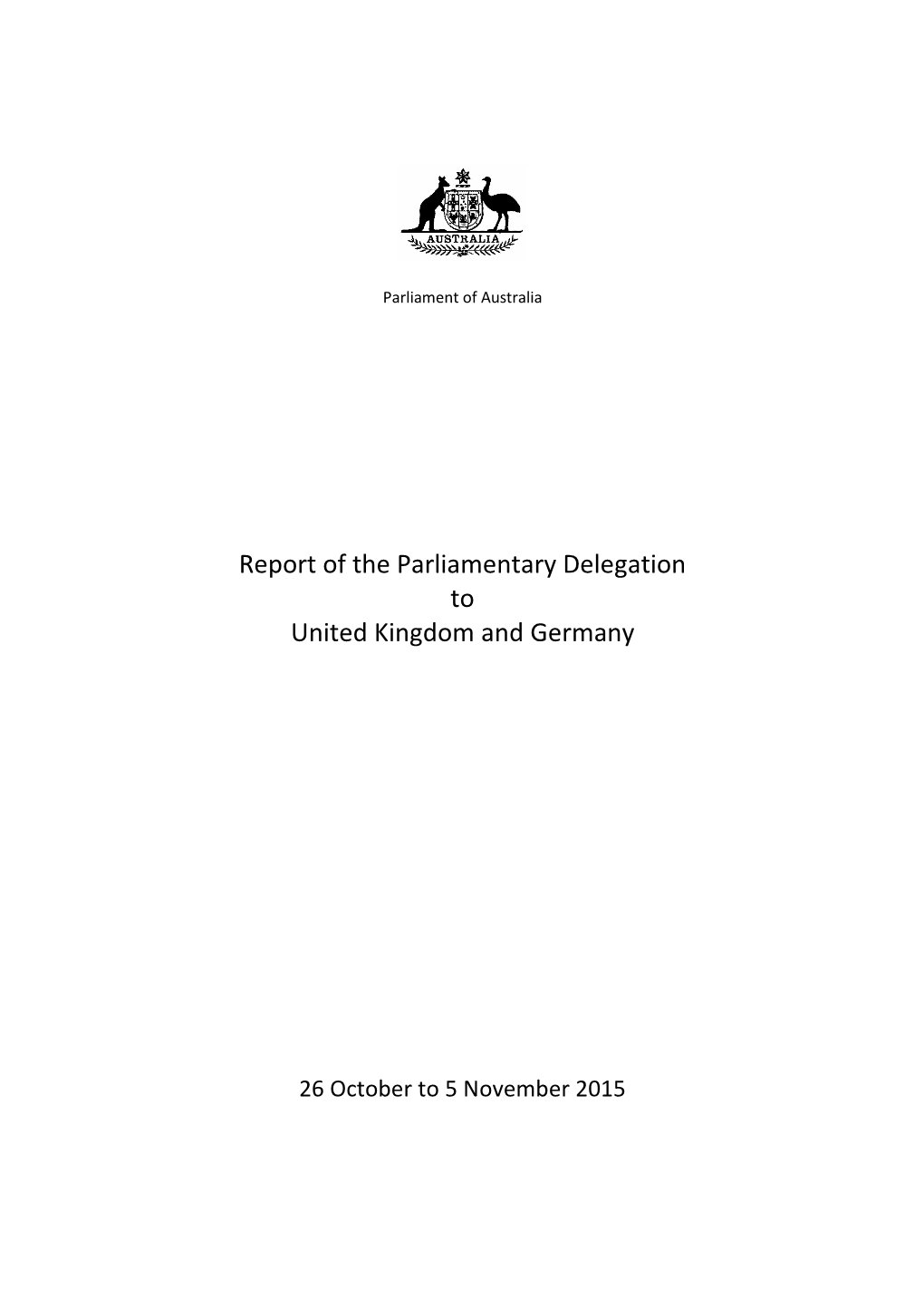 Report of the Parliamentary Delegation to United Kingdom and Germany