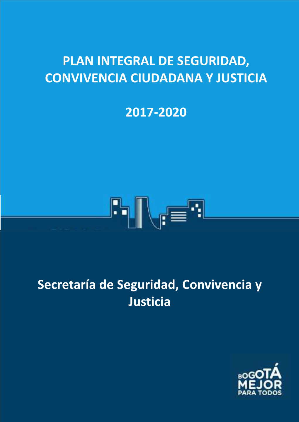 Plan Integral De Seguridad, Convivencia Ciudadana Y Justicia